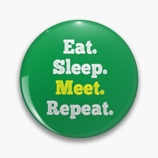 Item preview, Eat Sleep Meet Repeat designed and sold by SoberTeeCo.