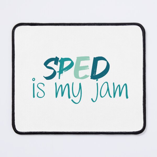 Artikelvorschau, SPED is My Jam | Special Education Teacher | Special Ed | Teacher | Blue entworfen und verkauft von ShoniwDesigns.