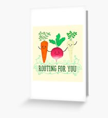 Rooting for you - Punny Garden Greeting Card