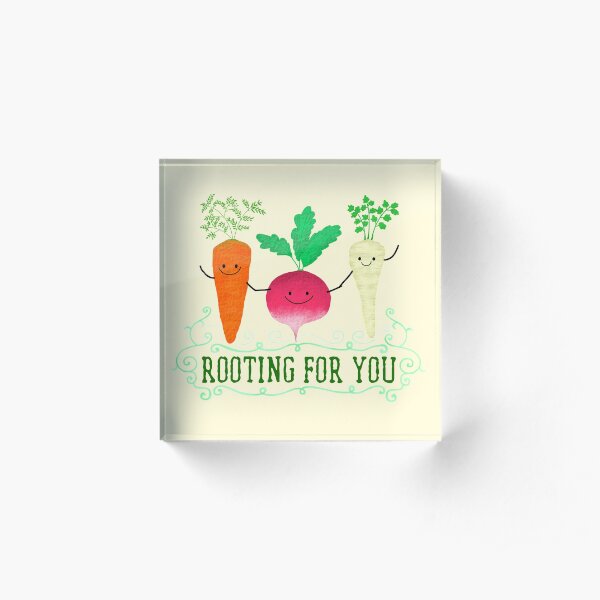Rooting for you - Punny Garden Acrylic Block