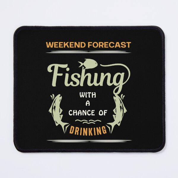 Item preview, Weekend Forecast: Fishing With A Chance of Drinking - Funny Fishing Quote designed and sold by Heartee.