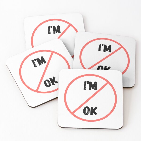 Item preview, I'm Not Ok Design designed and sold by steph5477.
