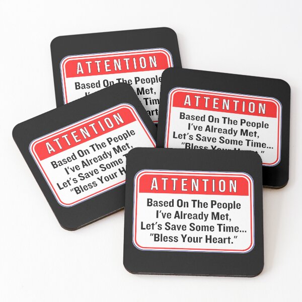 Item preview, ATTENTION: Based On The People I've Already Met, Let's Save Some Time... "Bless Your Heart." - funny warning signs designed and sold by DesignsFromTW-S.