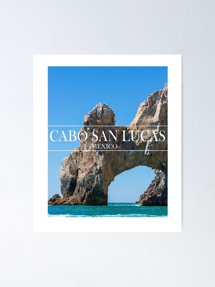 Cabo San Lucas Mexico Poster Cabo San Lucas Wall Art For Sale Fine