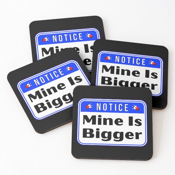 Item preview, NOTICE:  Mine Is Bigger - funny warning signs designed and sold by DesignsFromTW-S.