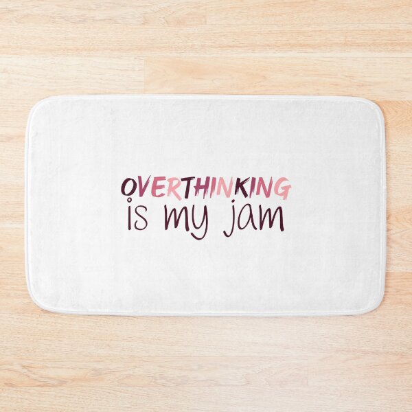 Item preview, Overthinking is my Jam | Overthink | Anxiety | Anxious | Worry | Introvert | Overthinking designed and sold by ShoniwDesigns.