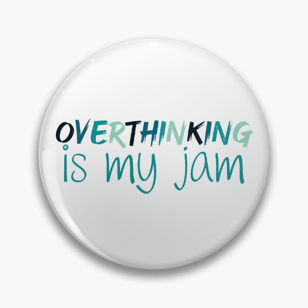 Artikelvorschau, Overthinking is my Jam | Overthink | Anxiety | Anxious | Worry | Introvert | Overthinking entworfen und verkauft von ShoniwDesigns.