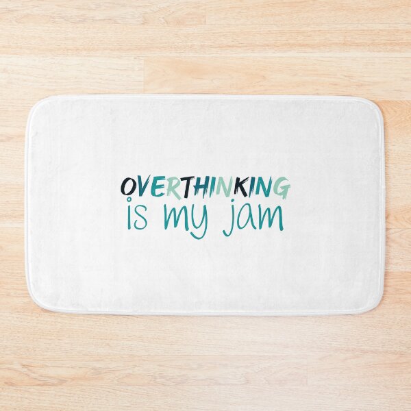 Item preview, Overthinking is my Jam | Overthink | Anxiety | Anxious | Worry | Introvert | Overthinking designed and sold by ShoniwDesigns.