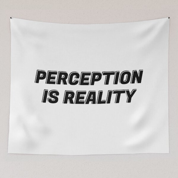 Item preview, Perception Is Reality   designed and sold by Inspirationmotivation.