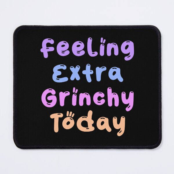 Item preview, Feeling extra grinchy today designed and sold by 1Celery.