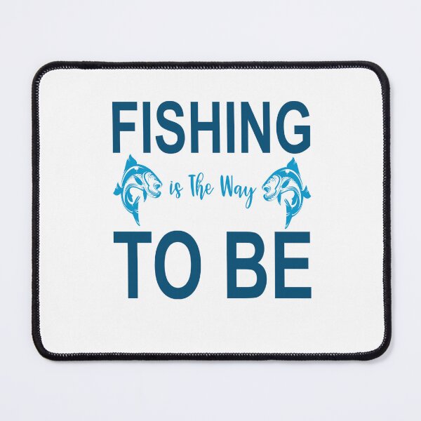 Item preview, Fishing is the way to be designed and sold by DANIELYSFASHION.