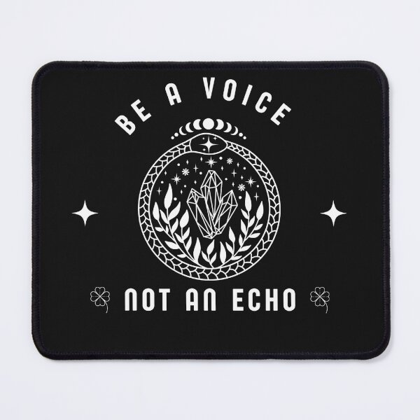 Item preview, BE A VOICE NOT AN ECHO designed and sold by Lyoubi.