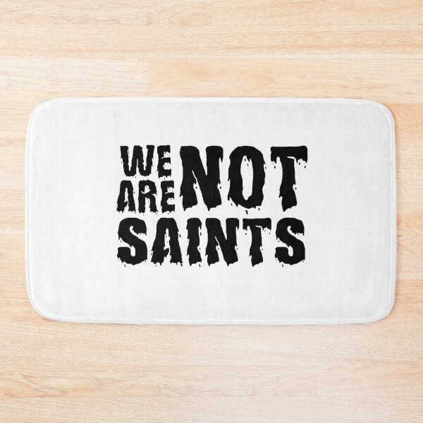 Item preview, We Are Not Saints designed and sold by SoberTeeCo.