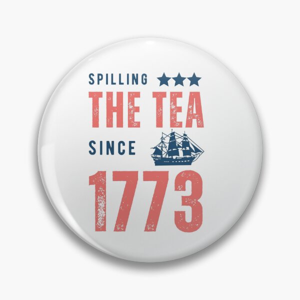 Item preview, Spilling the Tea Since 1773 designed and sold by Rube66.