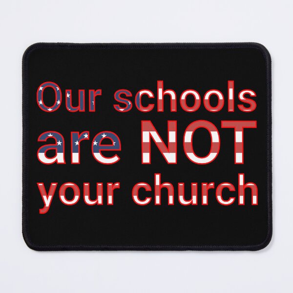 Item preview, Our schools are not your church designed and sold by DistinctDesignz.