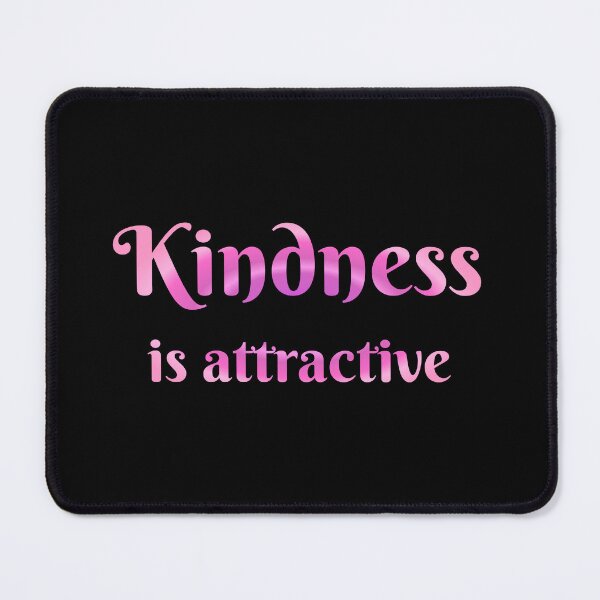 Item preview, Kindness is Attractive designed and sold by Inspirationmotivation.