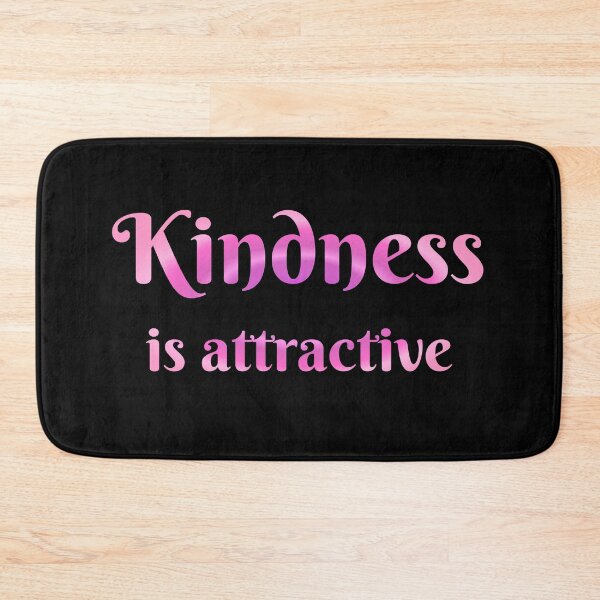 Item preview, Kindness is Attractive designed and sold by Inspirationmotivation.