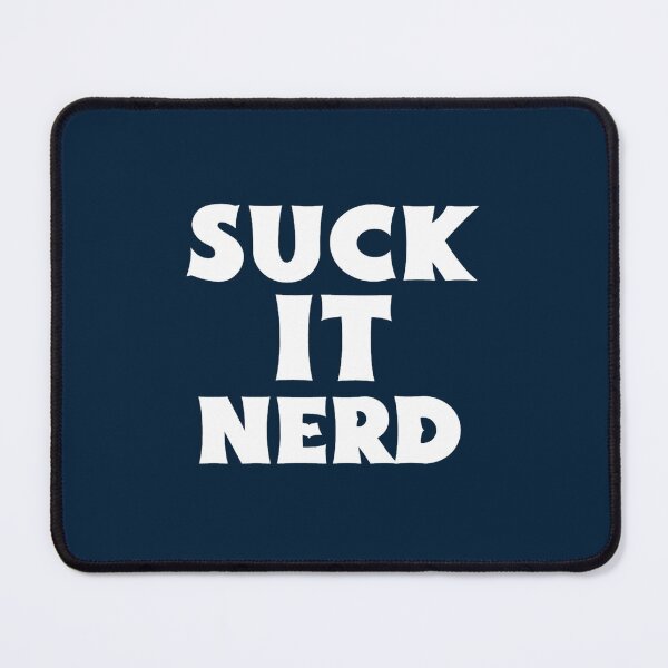Item preview, Suck it Nerd designed and sold by shoptienbry7.