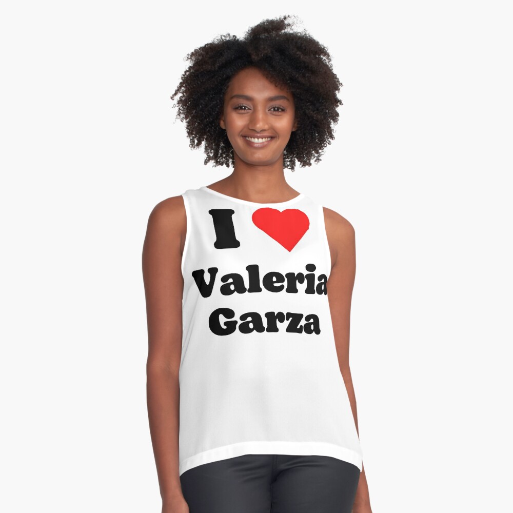 I love Valeria Garza