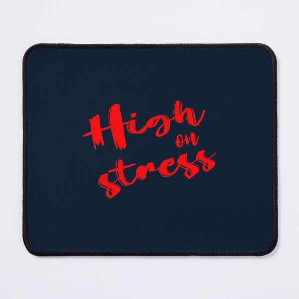 Item preview, High on Stress(2) designed and sold by chocon2.