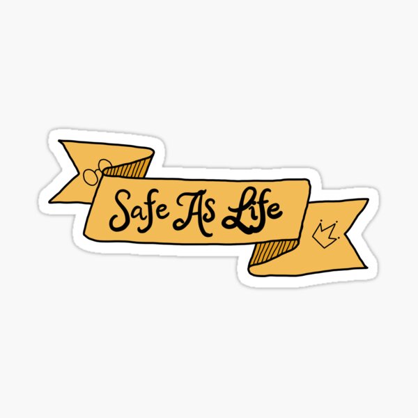 The Raven Cycle Gansey: “Safe As Life” Sticker