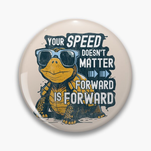 Item preview, Your Speed Doesn't Matter Tortoise - Inspiring Positive Sayings Turtle designed and sold by propellerhead.
