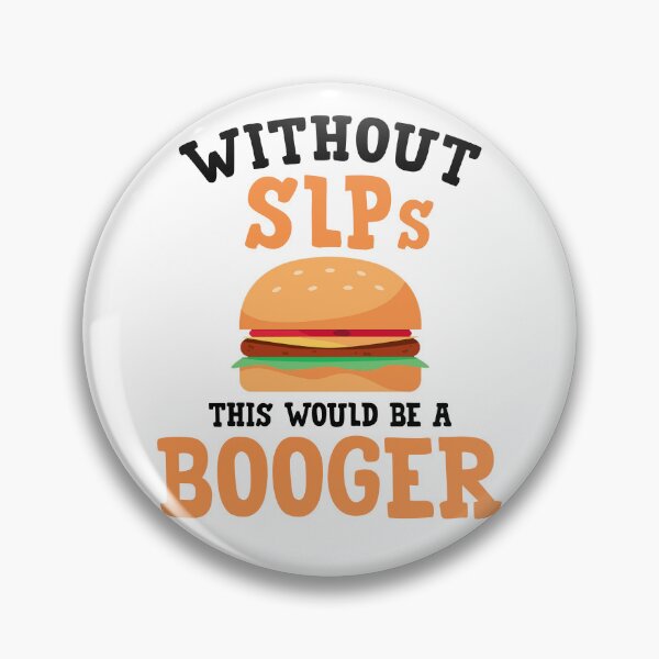Item preview, Without SLPs This Booger Speech Language Pathologist Gifts For Women Men, Speech Pathology Week Gifts For Speech Therapist, SLPA designed and sold by medroc.
