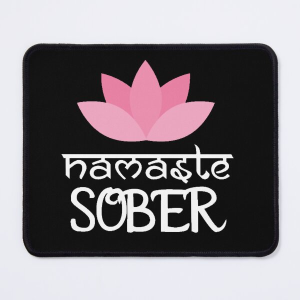Item preview, Namaste Sober designed and sold by SoberTeeCo.