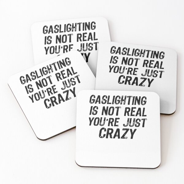 Item preview, Gaslighting is Not Real You're Just Crazy designed and sold by Mariano ⭐⭐⭐⭐⭐.
