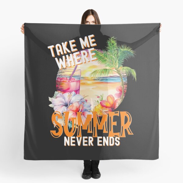Item preview, Take Me Where Summer Never Ends, Summer Vibes designed and sold by orangeblue21.
