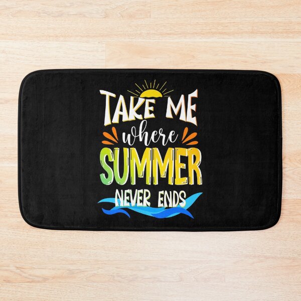 Item preview, Take Me Where Summer Never Ends, Summer Vibes designed and sold by orangeblue21.