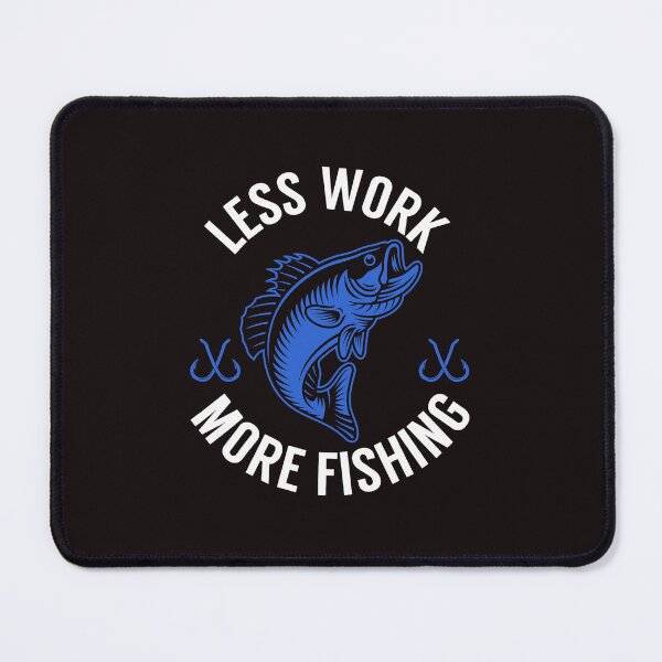 Item preview, Fishing Lover Funny Fisher Less Work More Fishing Fisher designed and sold by NandiniBose.