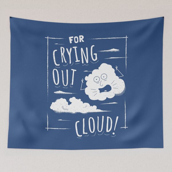 Item preview, For Crying Out Cloud! Funny Pun Saying designed and sold by propellerhead.