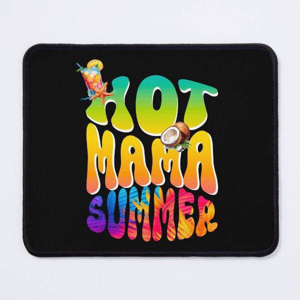 Item preview, Hot Mama Summer, Summer Vibes, Summer Mom designed and sold by orangeblue21.