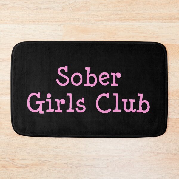 Item preview, Sober Girls Club designed and sold by SoberTeeCo.