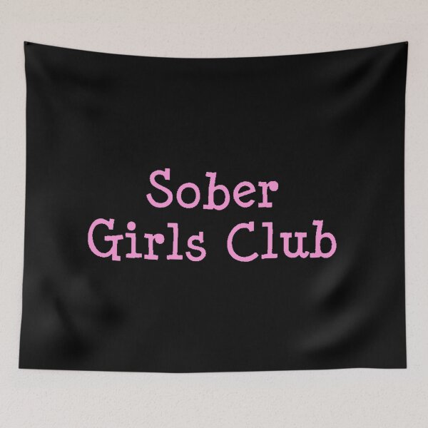 Item preview, Sober Girls Club designed and sold by SoberTeeCo.