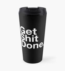 Get shit done Thermobecher