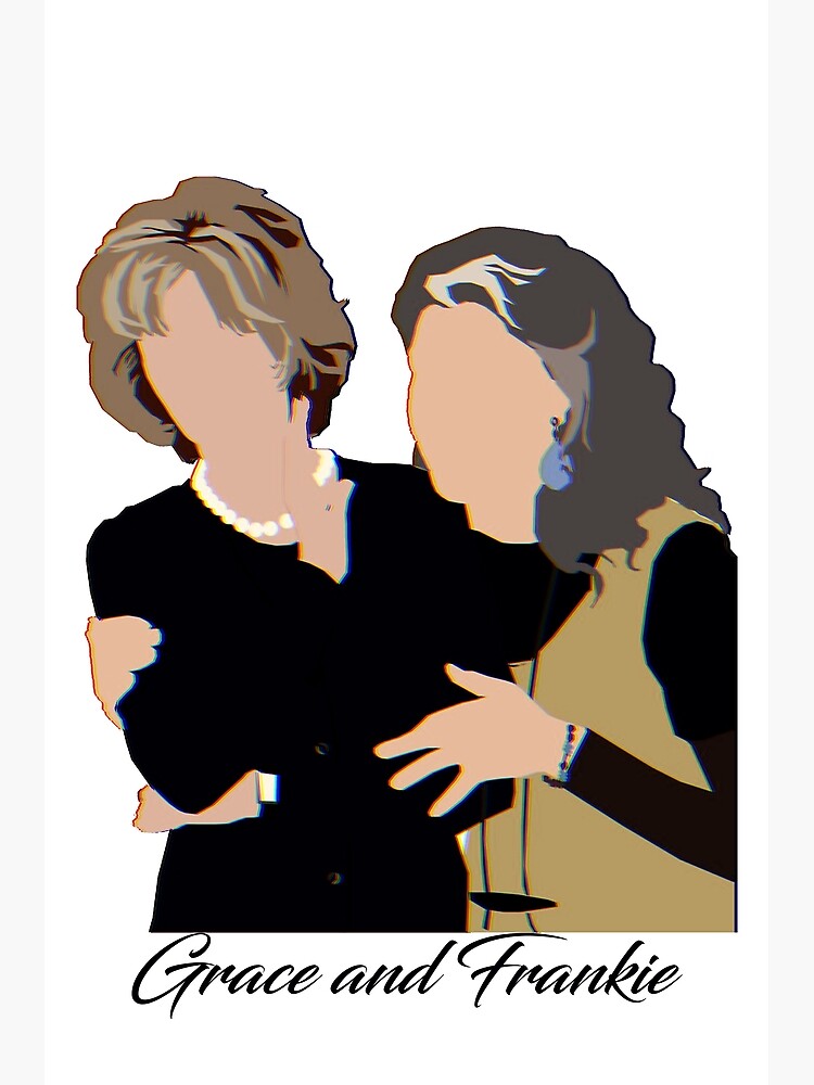 "Grace and frankie" Poster for Sale by Wurleygo Redbubble