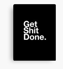 T-Shirt "Get shit done" Canvas Print