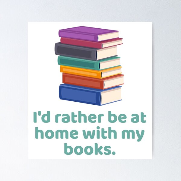 Item preview, I'd Rather Be At Home With My Books designed and sold by JoseyMiles.