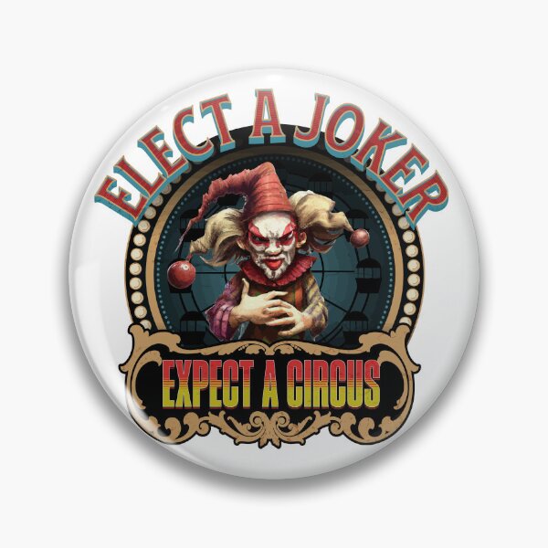 Item preview, Elect a joker expect a circus designed and sold by CyberWindow.
