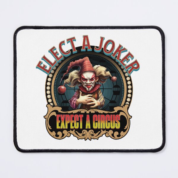 Item preview, Elect a joker expect a circus designed and sold by CyberWindow.