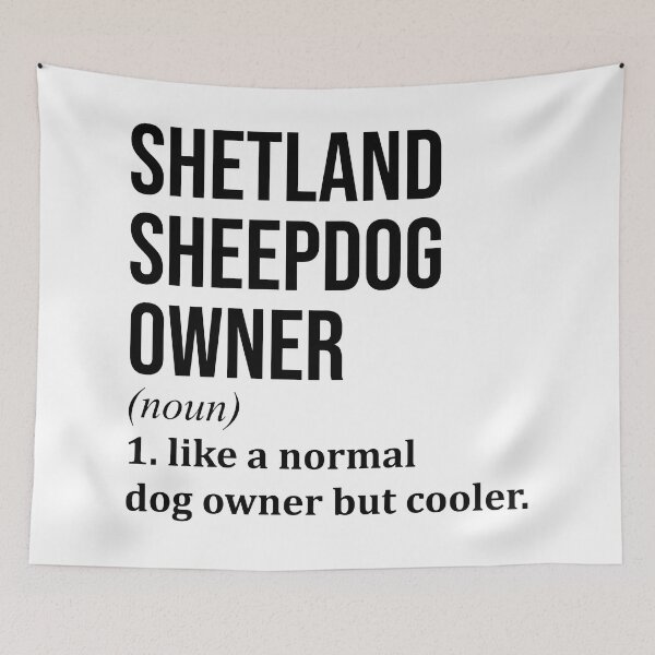 Item preview, Shetland Sheepdog Owner Definition designed and sold by XCIV.