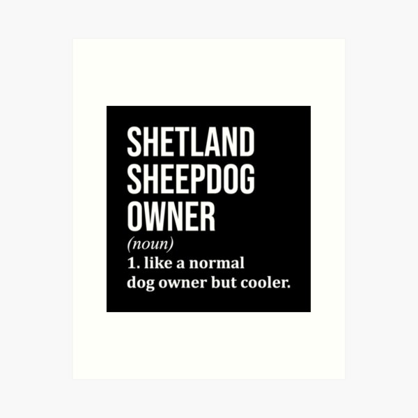 Item preview, Shetland Sheepdog Owner Definition designed and sold by XCIV.