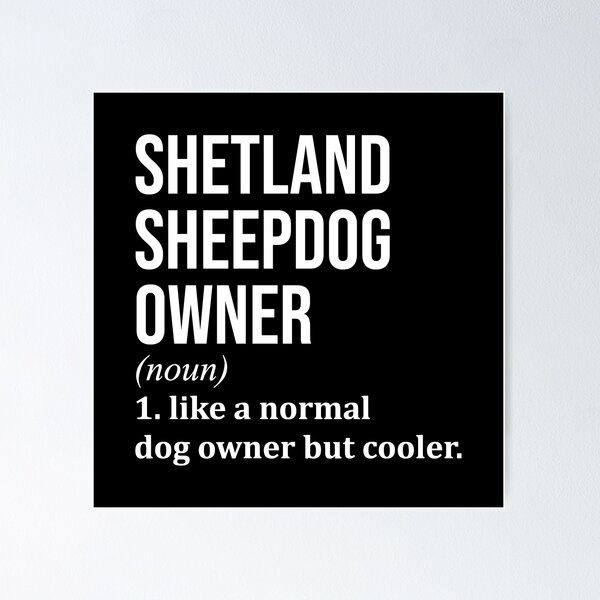 Item preview, Shetland Sheepdog Owner Definition designed and sold by XCIV.