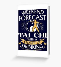 Weekend Forecast Tai Chi With A Chance Of Drinking Greeting Card