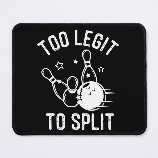 Item preview, Too Legit to Split Funny Bowling designed and sold by LounisArt.