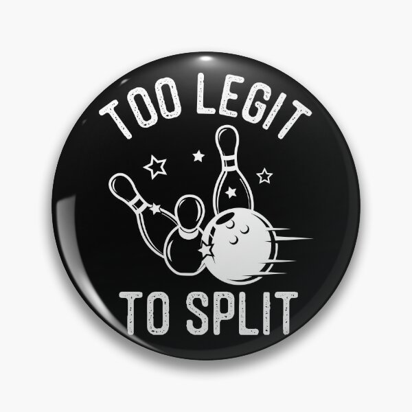 Item preview, Too Legit to Split Funny Bowling designed and sold by LounisArt.