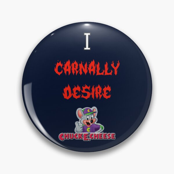 Item preview, I carnally desire chuck e cheese designed and sold by chetho2.