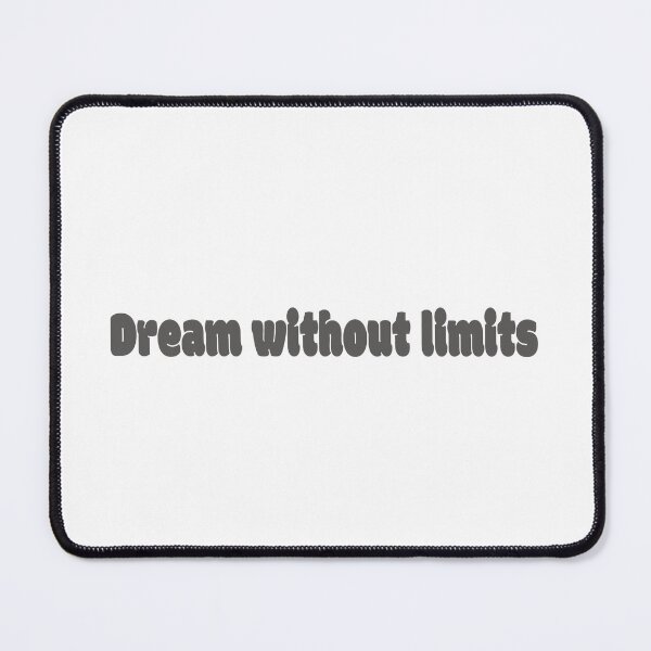 Item preview, Dream without limits designed and sold by DisceteDesigns.